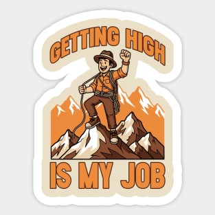 Getting High is My Job Sticker